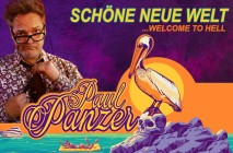 Paul Panzer - „Schöne neue Welt - welcome to hell“